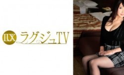 259LUXU-513 ラグジュTV 492